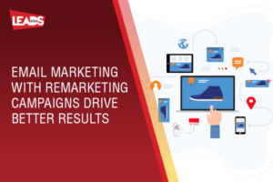 Email Marketing with Re marketing Campaigns drive better results