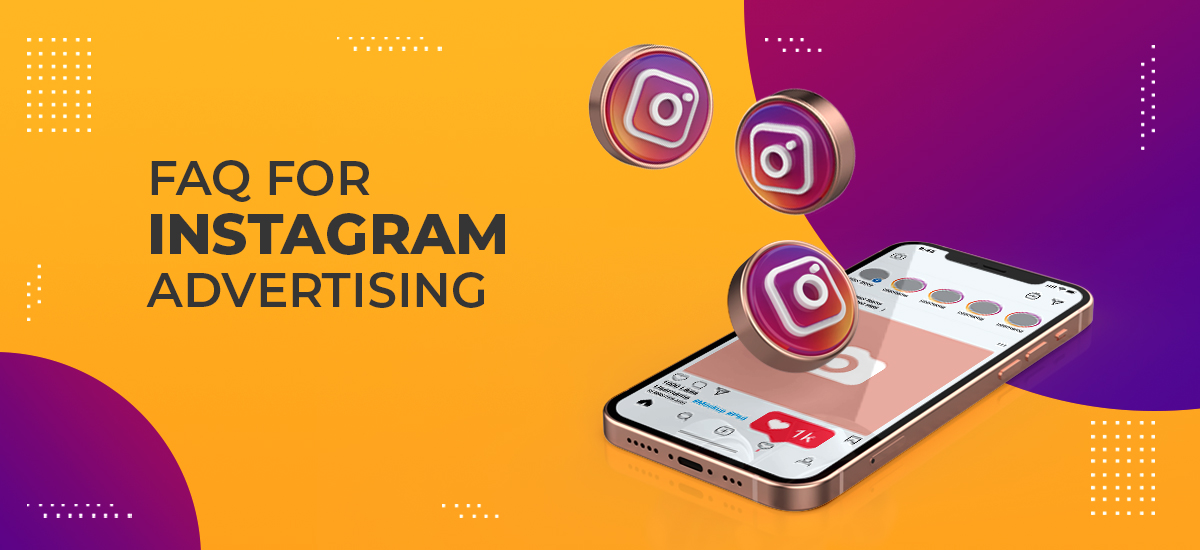 FAQ_Instagram Advertising Instagram Ads FAQ