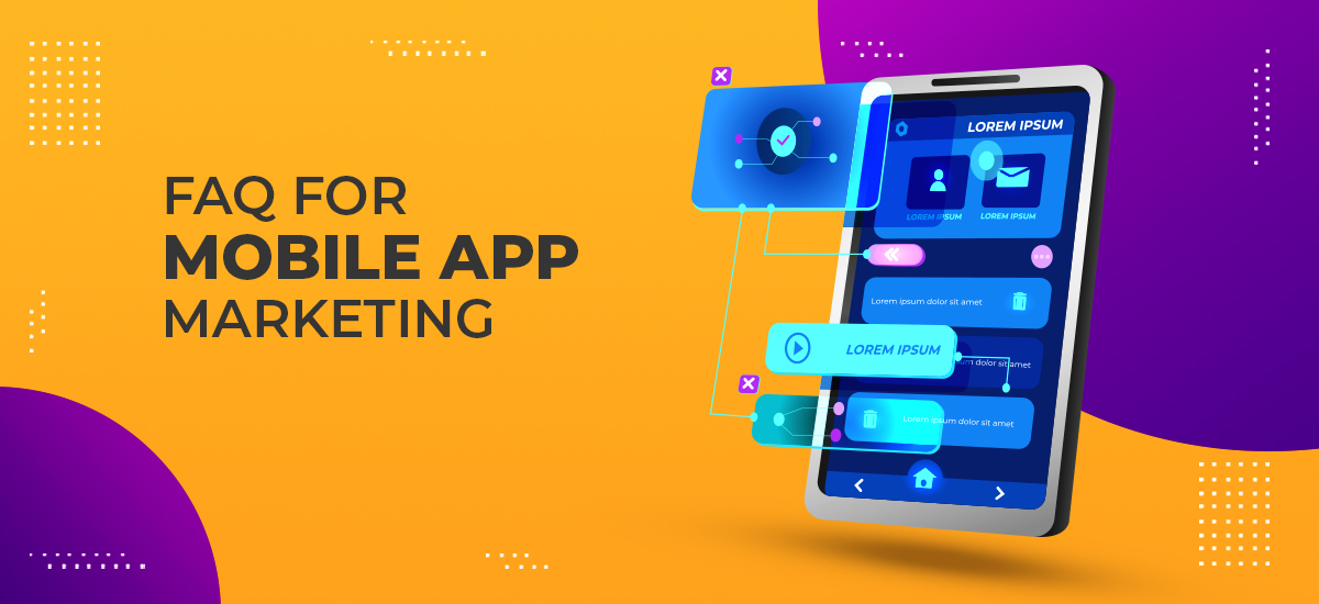 FAQ_Mobile App Marketing Mobile App Marketing