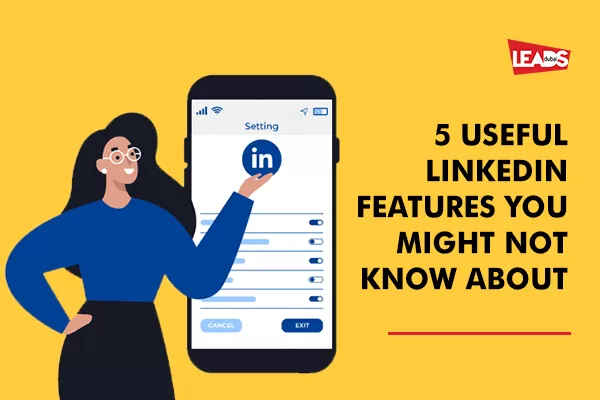 5 Useful LinkedIn Features 5 Useful LinkedIn Features