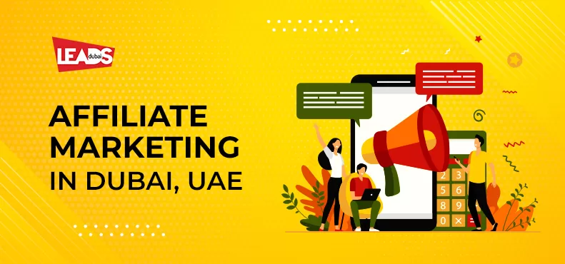 Affiliate Marketing Services in Dubai. Got any Good Offers to Promote?