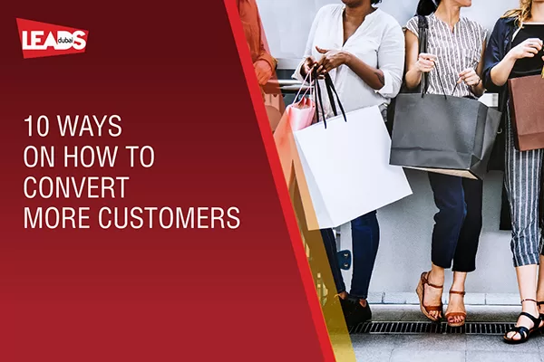 convert more customers 